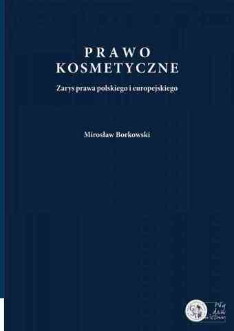Prawo kosmetyczne. Zarys prawa polskiego i europejskiego - pierwsza strona okładki