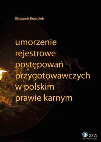 Pierwsza strona okładki książki "S. Kudrelek, Umorzenie rejestrowe dochodzenia w polskim procesie karnym"