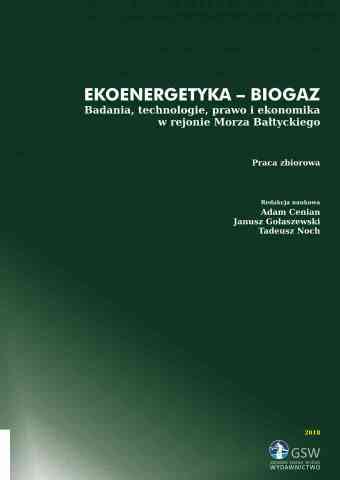 Ekoenergetyka - biogaz. Badania, technologie, prawo i ekonomika w rejonie Morza Bałtyckiego 2018 - pierwsza strona okładki